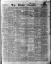 Ulster Gazette Saturday 09 April 1864 Page 1