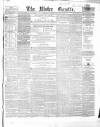 Ulster Gazette Saturday 21 January 1865 Page 1