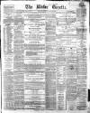 Ulster Gazette Saturday 05 August 1865 Page 1