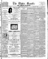 Ulster Gazette Saturday 24 July 1909 Page 1