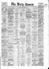 Liverpool Courier and Commercial Advertiser Tuesday 28 June 1870 Page 1