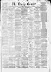 Liverpool Courier and Commercial Advertiser Friday 16 December 1870 Page 1