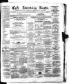 Cork Advertising Gazette Wednesday 03 March 1858 Page 1