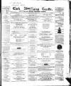 Cork Advertising Gazette Wednesday 30 June 1858 Page 1
