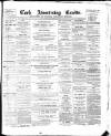 Cork Advertising Gazette Wednesday 25 August 1858 Page 1