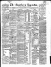 Southern Reporter and Cork Commercial Courier Tuesday 11 April 1843 Page 1