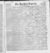 Southern Reporter and Cork Commercial Courier Thursday 07 January 1847 Page 1