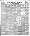 Southern Reporter and Cork Commercial Courier Tuesday 06 March 1849 Page 1