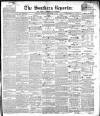 Southern Reporter and Cork Commercial Courier Tuesday 04 September 1849 Page 1