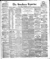 Southern Reporter and Cork Commercial Courier Thursday 10 February 1853 Page 1