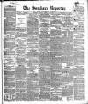 Southern Reporter and Cork Commercial Courier Thursday 17 February 1853 Page 1