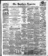 Southern Reporter and Cork Commercial Courier Tuesday 16 May 1854 Page 1