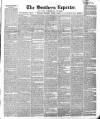 Southern Reporter and Cork Commercial Courier Tuesday 17 April 1855 Page 1