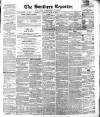 Southern Reporter and Cork Commercial Courier Tuesday 08 May 1855 Page 1