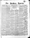 Southern Reporter and Cork Commercial Courier Tuesday 19 June 1855 Page 1