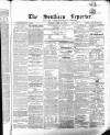 Southern Reporter and Cork Commercial Courier Friday 22 June 1855 Page 1