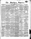 Southern Reporter and Cork Commercial Courier Saturday 08 September 1855 Page 1