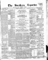 Southern Reporter and Cork Commercial Courier Saturday 10 November 1855 Page 1