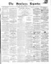 Southern Reporter and Cork Commercial Courier Friday 28 November 1856 Page 1