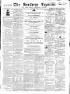 Southern Reporter and Cork Commercial Courier Tuesday 22 June 1858 Page 1
