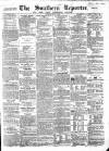 Southern Reporter and Cork Commercial Courier Saturday 19 March 1859 Page 1