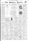 Southern Reporter and Cork Commercial Courier Thursday 10 April 1862 Page 1
