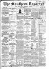Southern Reporter and Cork Commercial Courier Tuesday 12 February 1867 Page 1