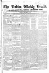 Dublin Weekly Herald Saturday 15 December 1838 Page 1