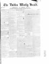 Dublin Weekly Herald Saturday 07 November 1840 Page 1