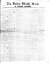 Dublin Weekly Herald Saturday 27 March 1841 Page 1