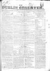 Dublin Observer Saturday 08 December 1832 Page 1