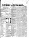 Dublin Observer Saturday 11 January 1834 Page 1