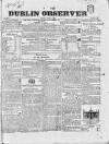 Dublin Observer Saturday 03 January 1835 Page 1