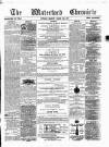 Waterford Chronicle Saturday 15 March 1873 Page 1