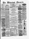 Waterford Chronicle Saturday 10 May 1873 Page 1