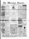 Waterford Chronicle Saturday 29 November 1873 Page 1