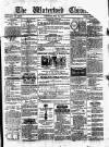 Waterford Chronicle Wednesday 06 May 1874 Page 1