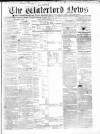 Waterford News Friday 26 February 1858 Page 1
