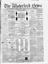 Waterford News Friday 19 March 1858 Page 1