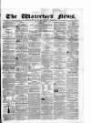 Waterford News Friday 17 February 1860 Page 1