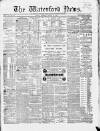 Waterford News Friday 12 March 1869 Page 1