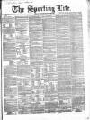 Sporting Life Saturday 05 May 1866 Page 1