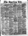 Sporting Life Saturday 28 June 1873 Page 1