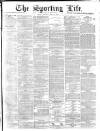 Sporting Life Saturday 23 April 1881 Page 1