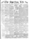 Sporting Life Tuesday 03 February 1885 Page 1