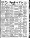 Sporting Life Saturday 27 September 1890 Page 1