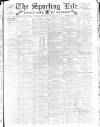 Sporting Life Monday 09 January 1893 Page 1
