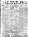 Sporting Life Friday 22 February 1895 Page 1