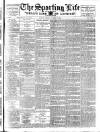 Sporting Life Friday 06 October 1905 Page 1