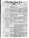 Sporting Life Tuesday 07 August 1906 Page 1